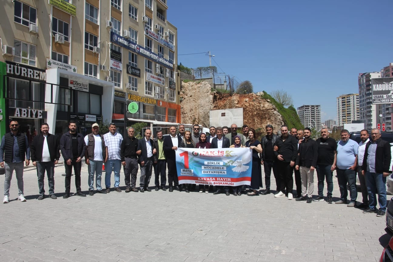 HAK-İŞ ve Hizmet-İş Sendikası Mardin&rsquo;den 1 Mayıs mesajı: &ldquo;Barış, Adalet ve Dayanışma İ&ccedil;in Meydanlardayız&rdquo;