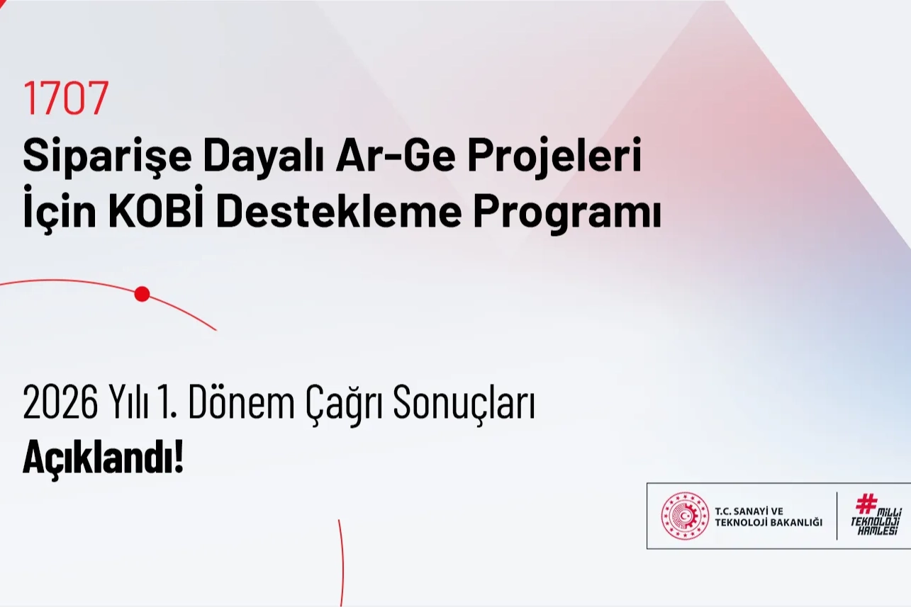 T&Uuml;BİTAK 1707 programında 2026 yılı ilk d&ouml;nem sonu&ccedil;ları a&ccedil;ıklandı
