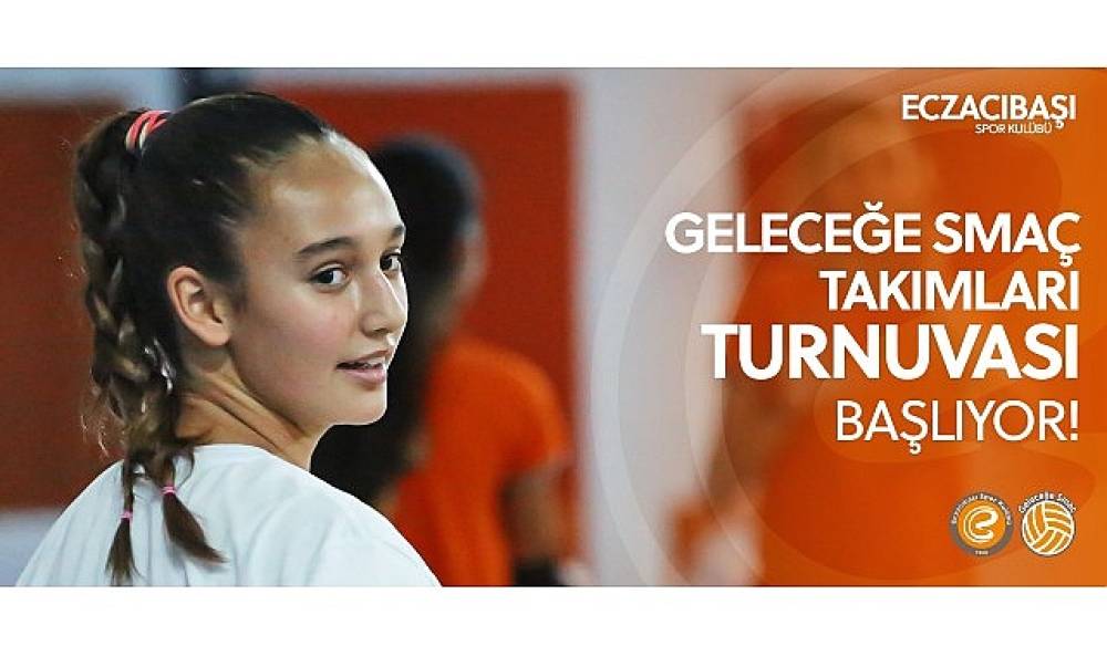 Eczacıbaşı Spor Kul&uuml;b&uuml; Geleceğe Sma&ccedil; Gelişim Takımları Turnuvası Antalya'da!