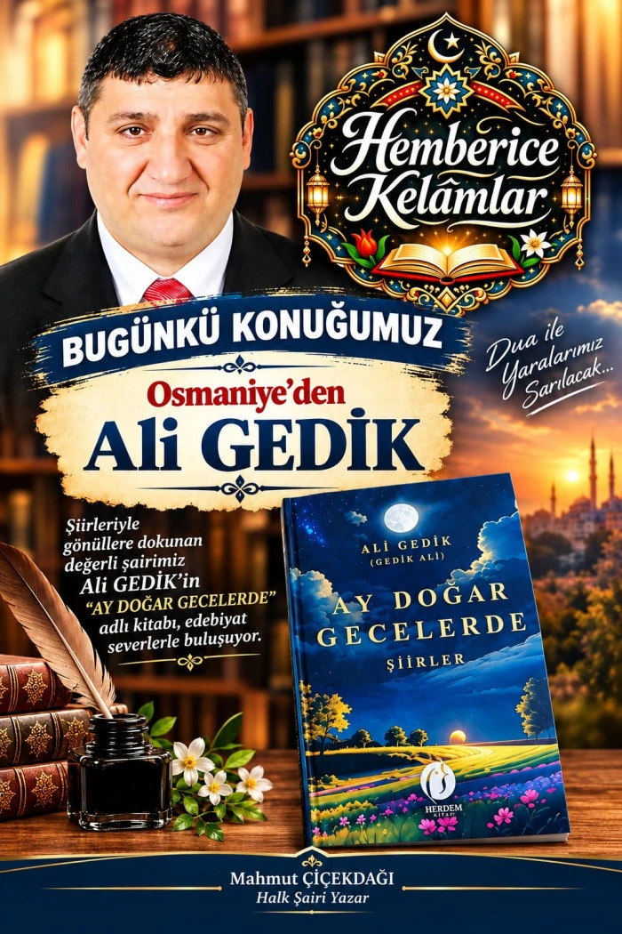 AĞITTAN T&Uuml;RK&Uuml;YE, T&Uuml;RK&Uuml;DEN ŞİİRE UZANAN BİR G&Ouml;N&Uuml;L YOLCULUĞU: GEDİK ALİ