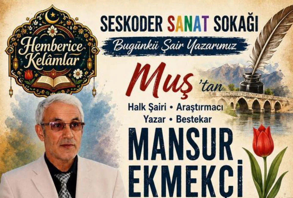 Halk Şairi Mansur Ekmek&ccedil;i: &ldquo;Sanat, İnsanlığın Hafızasıdır&rdquo;