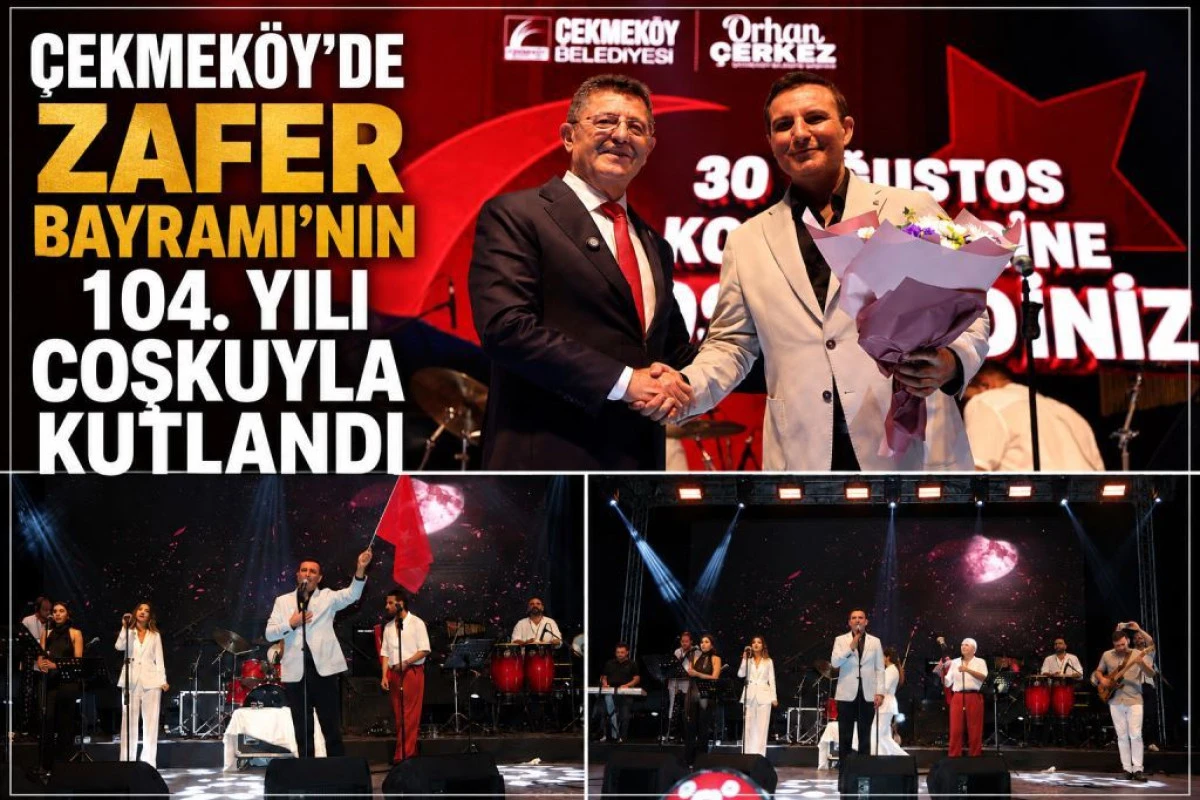 İSTANBUL &Ccedil;EKMEK&Ouml;Y&rsquo;DE ZAFER BAYRAMI&rsquo;NIN 104. YILI COŞKUYLA KUTLANDI
