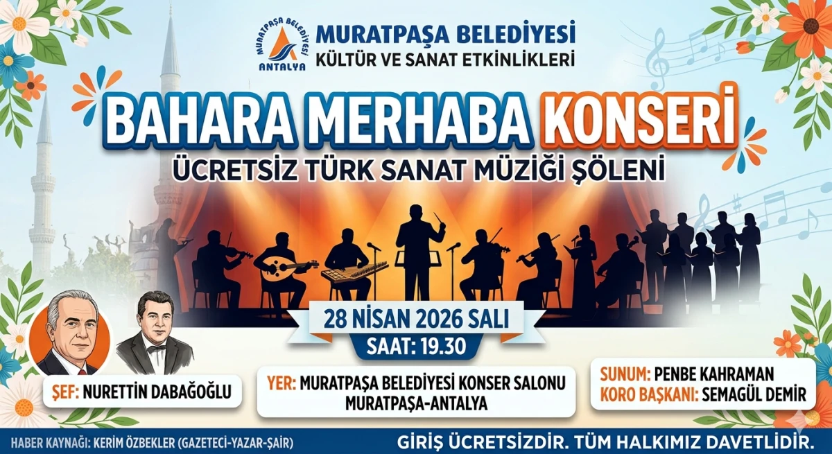 Muratpaşa&rsquo;da T&uuml;rk Sanat M&uuml;ziği Esintisi: "Bahara Merhaba" Konseri &Uuml;cretsiz!