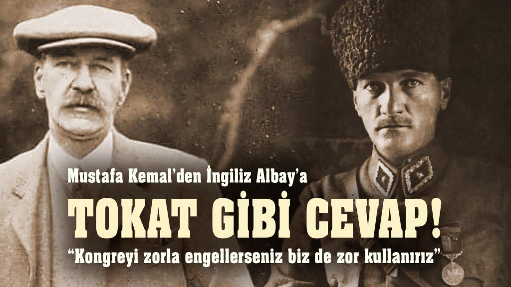 Mustafa Kemal Paşa’dan İngiliz Albay’a tokat gibi yanıt-VİDEOLU HABER