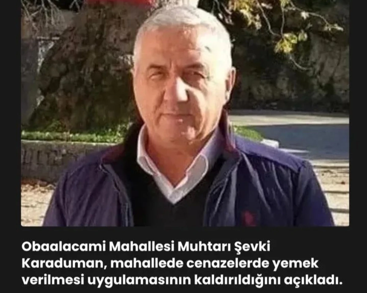 Obaalacami'den Ezber Bozan Karar: Cenaze Yemekleri Kaldırıldı!