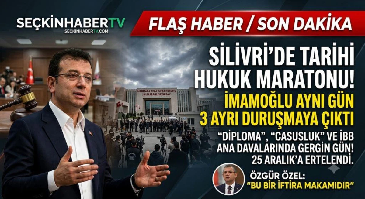 Silivri&rsquo;de "İmamoğlu Davaları" Maratonu: Aynı G&uuml;n 3 Duruşma!