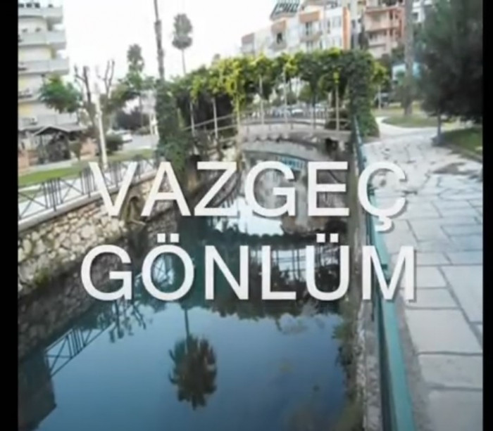 VAZGEÇ GÖNLÜM